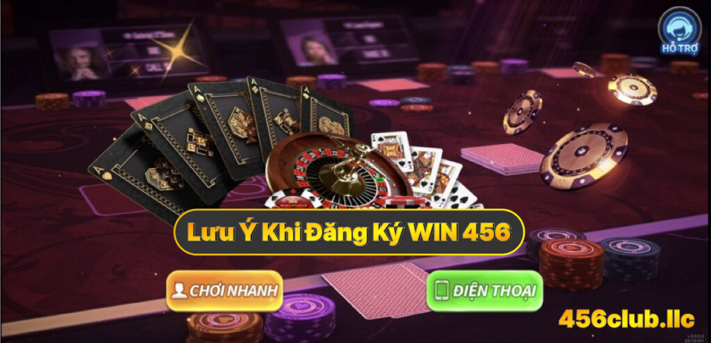 Lưu Ý Khi Đăng Ký WIN 456