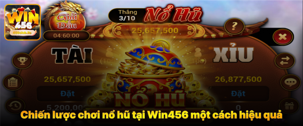 Chiến lược chơi nổ hũ tại Win456 một cách hiệu quả